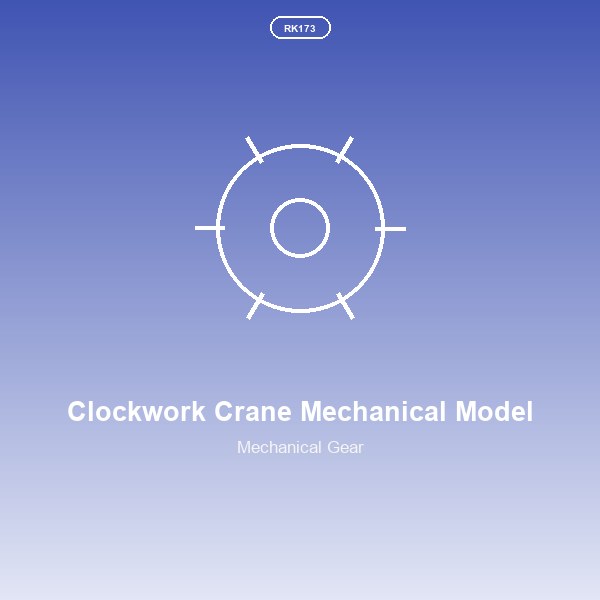 Clockwork Crane Mechanical Model