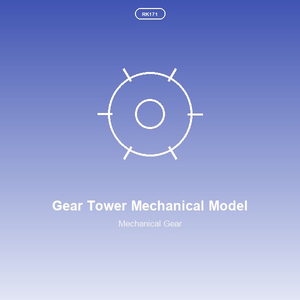 Gear Tower Mechanical Model