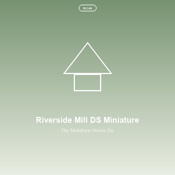Riverside Mill DS Miniature