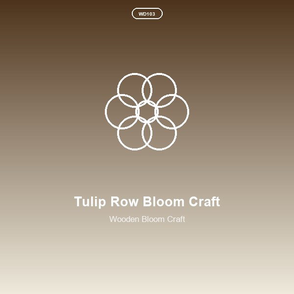 Tulip Row Bloom Craft