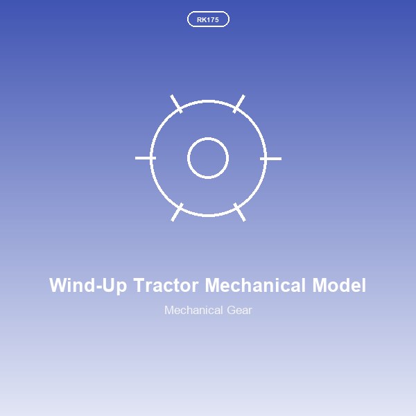 Wind-Up Tractor Mechanical Model