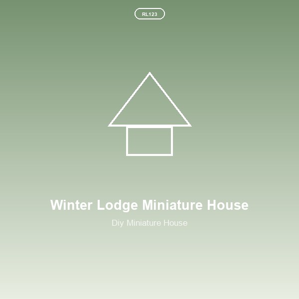 Winter Lodge Miniature House